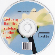 ​  Alina Kirvaitienė. Lietuvių liaudies rateliai, žaidimai, šokiai + CD