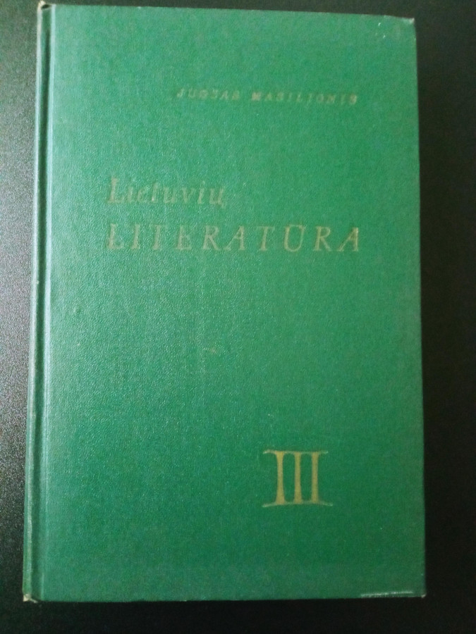Naudota knyga. Juozas Masilionis. Lietuvių literatūra. III dalis. Poaušrio laikotarpis